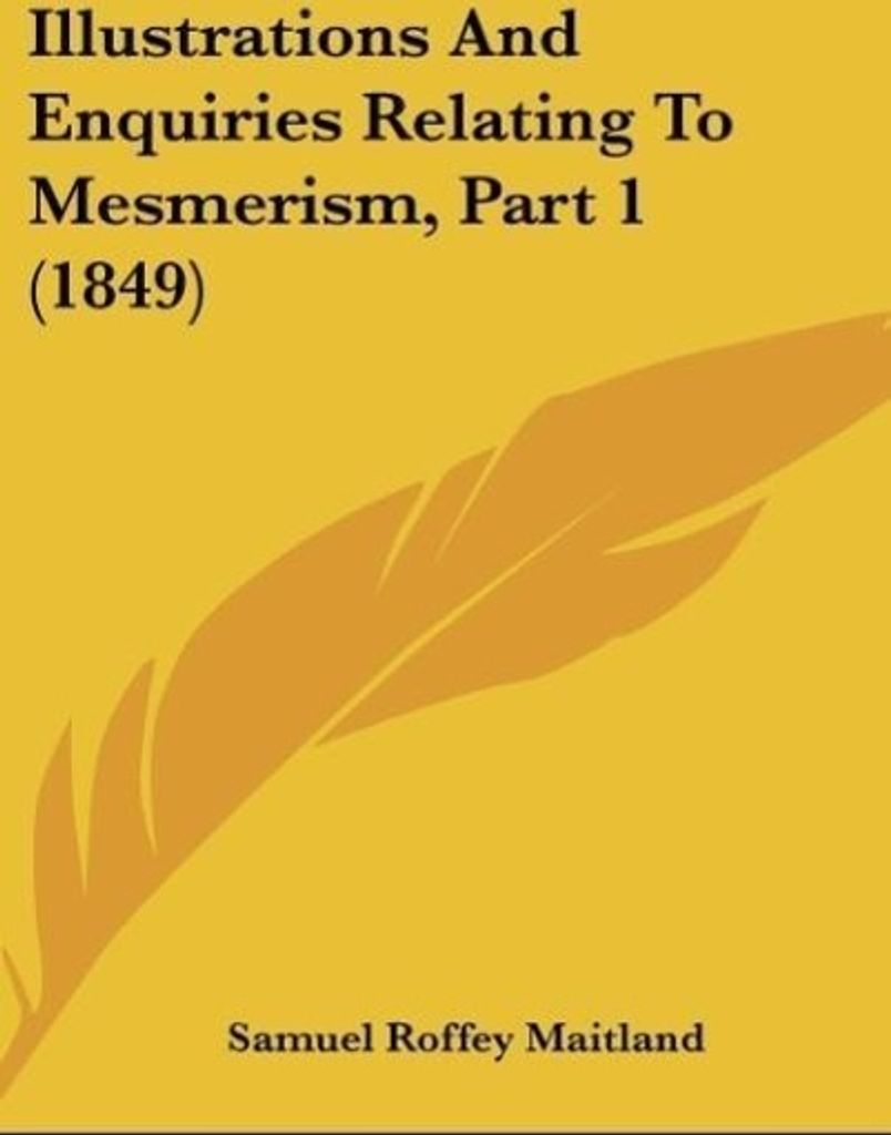 Illustrations And Enquiries Relating To Mesmerism, Part 1 (1849)