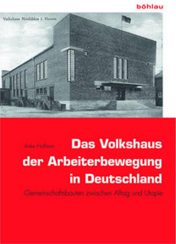Das Volkshaus der Arbeiterbewegung in Deutschland