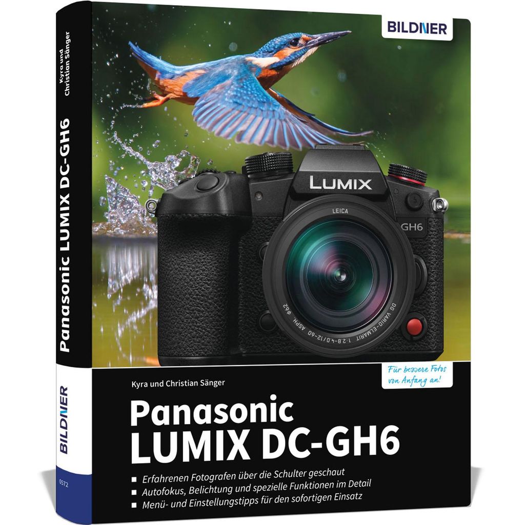 Panasonic LUMIX DC-GH6 - Das umfangreiche Praxisbuch zu Ihrer Kamera