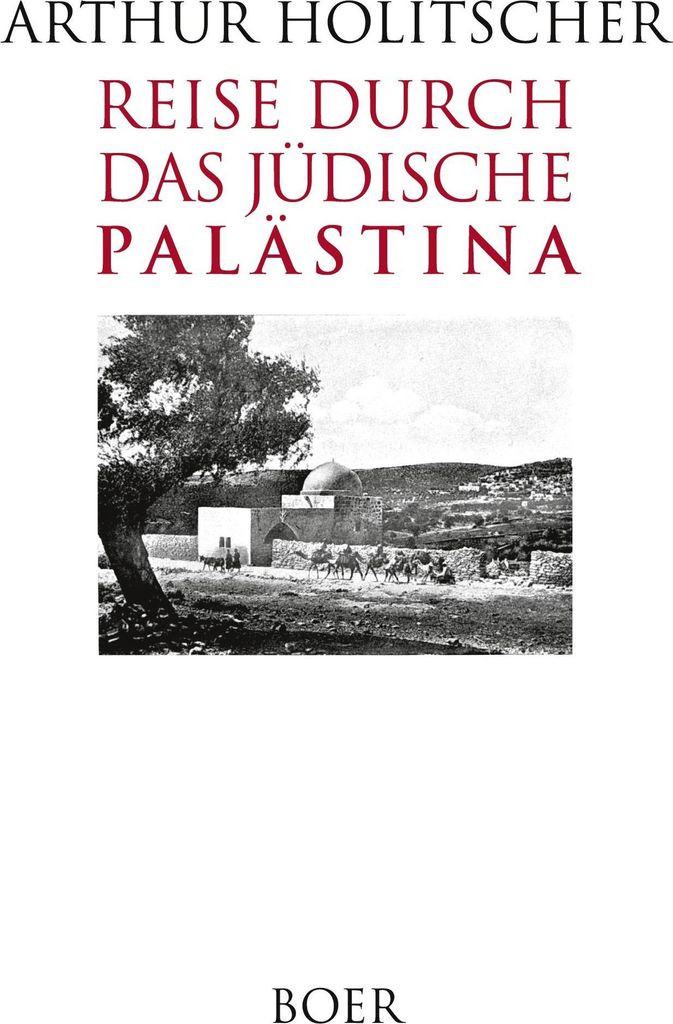 Reise durch das jüdische Palästina