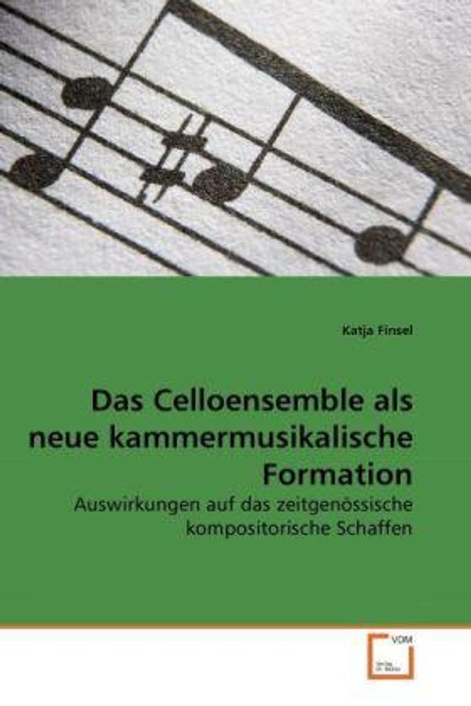 Finsel, K: Celloensemble als neue kammermusikalische Formati
