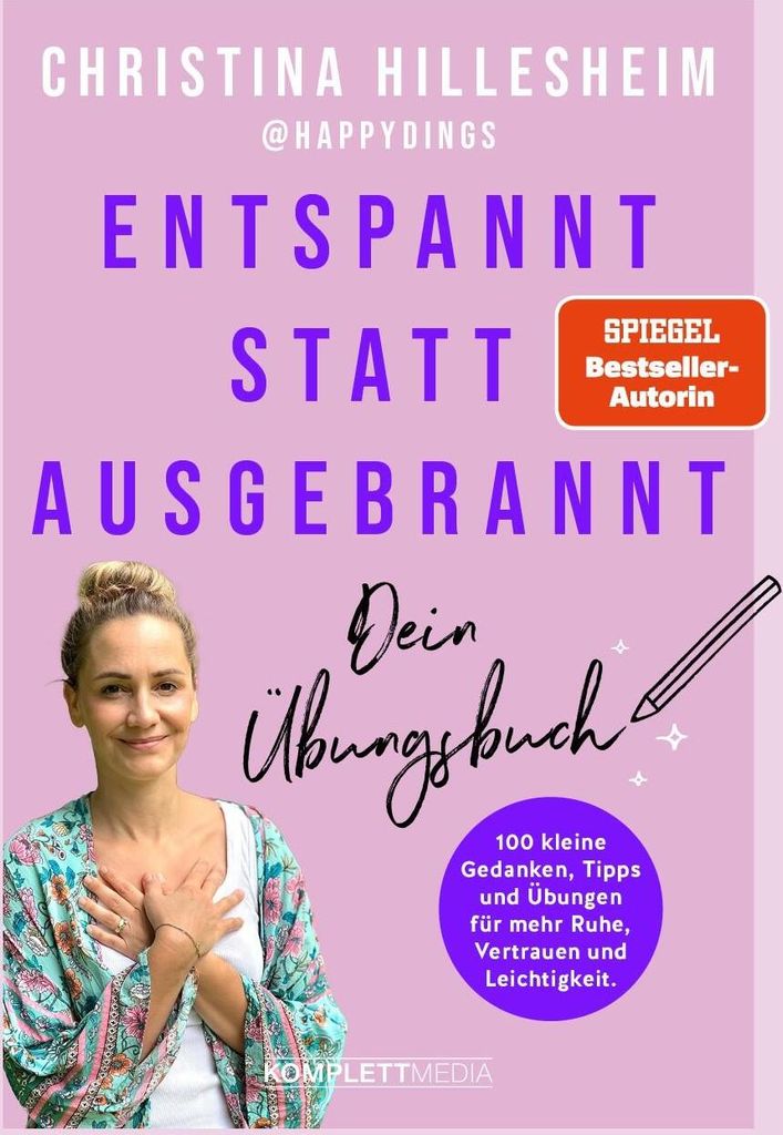 Entspannt statt ausgebrannt - Dein Übungsbuch