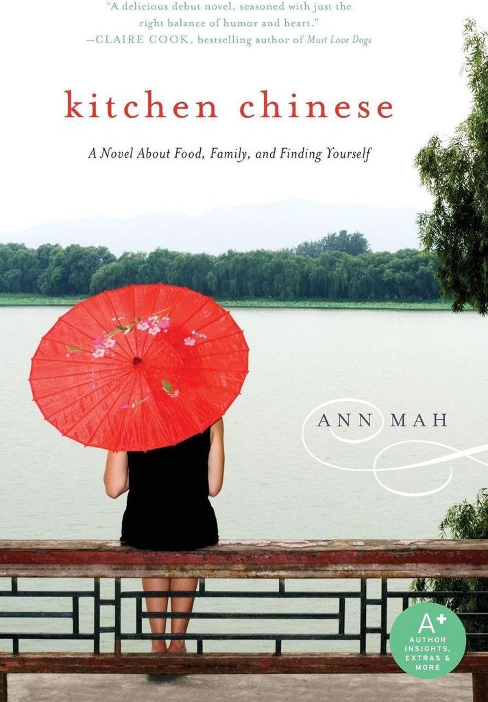 Kitchen Chinese: A Novel about Food, Family, and Finding Yourself.by Mah New