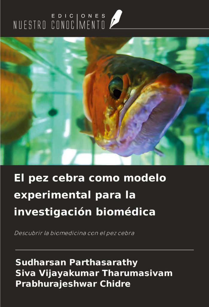 El pez cebra como modelo experimental para la investigación biomédica