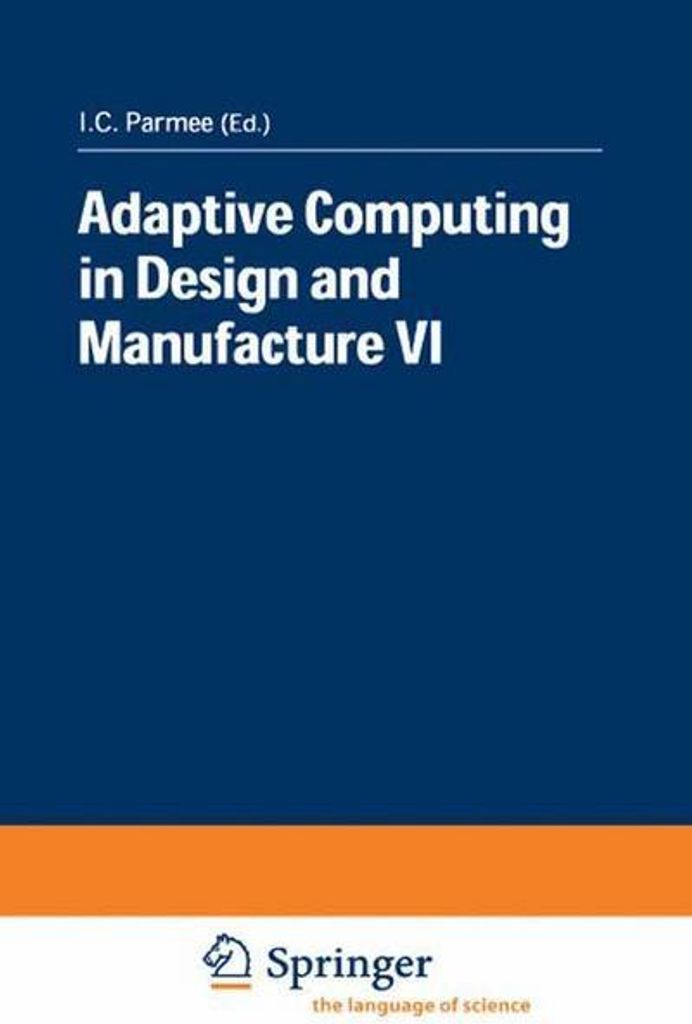 Adaptive Computing in Design and Manufacture VI