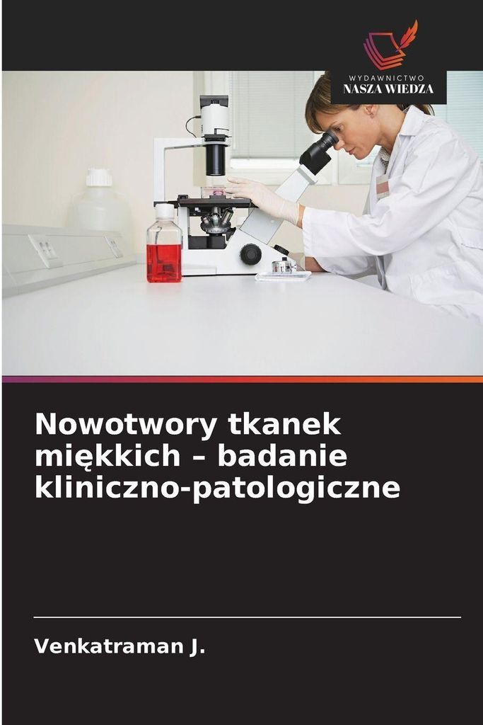 Nowotwory tkanek mi¿kkich - badanie kliniczno-patologiczne