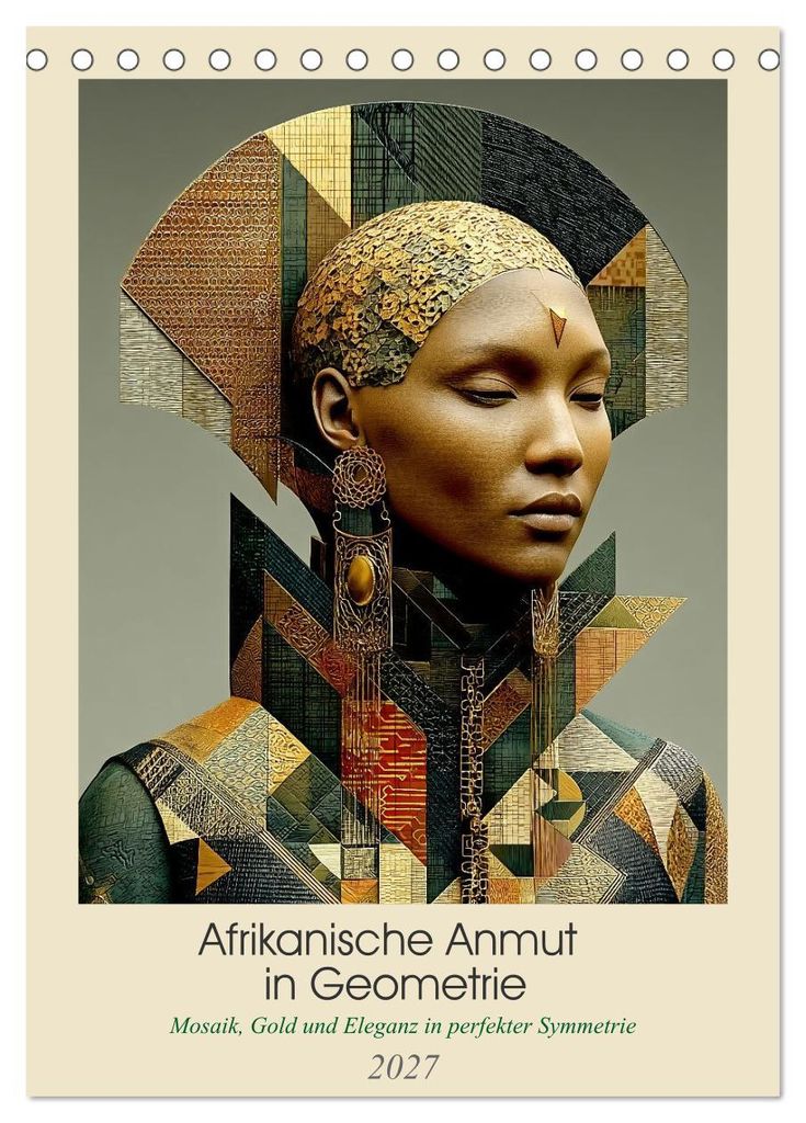 Afrikanische Anmut in Geometrie (Tischkalender 2027 DIN A5 hoch), CALVENDO Monatskalender