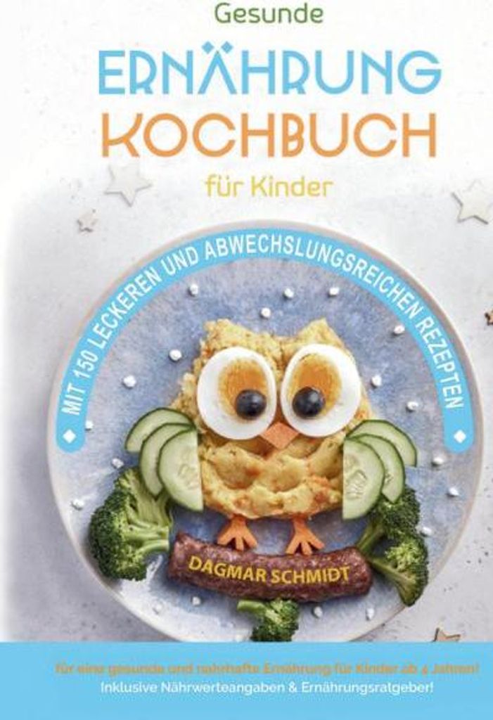 Kochbuch für Kinder! Gesundes Essen, das Kinder lieben werden.
