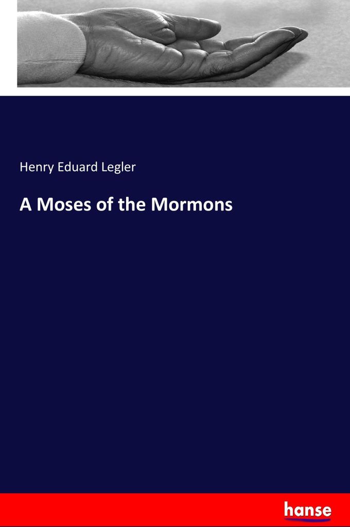 A Moses of the Mormons