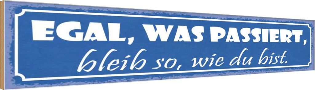 vianmo Holzschild 10x46 cm egal was passiert bleib wie bist Spruch Zitat