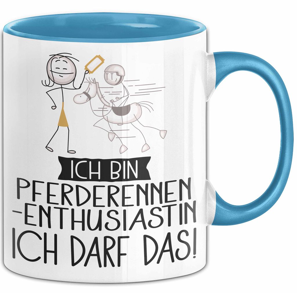 Geschenk für Pferderennen-Enthusiastin Tasse Lustige Geschenkidee Geburtstag Ich Bin Pferderennen-Enthusiastin Ich Darf Das (Blau)
