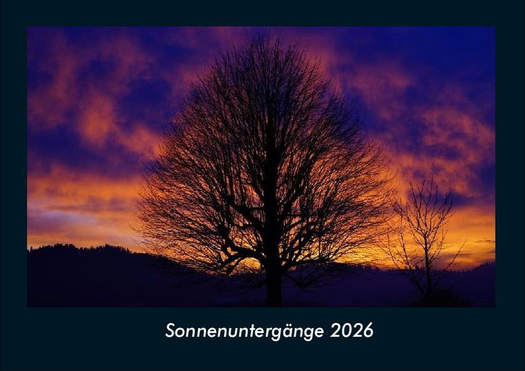Sonnenuntergänge 2026 Fotokalender - Querformat DIN A4, Monatskalender mit Bild-Motiven aus Fauna und Flora, Natur, Blumen und Pflanzen