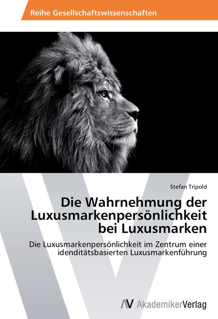 Die Wahrnehmung der Luxusmarkenpersönlichkeit bei Luxusmarken