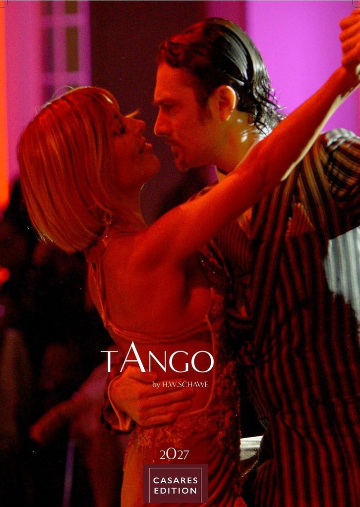 Tango color Kalender 2027 - Wandkalender | Fotokalender | Tanzkalender Südamerika 50x35cm - Erleben Sie den Zauber des Tangos - Eleganz, Leidensch...