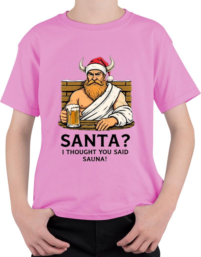 SANTA I THOUGHT YOU SAID SAUNA Wikinger Bier Bart lustig Uni Kinder T-Shirt, Pink, 116