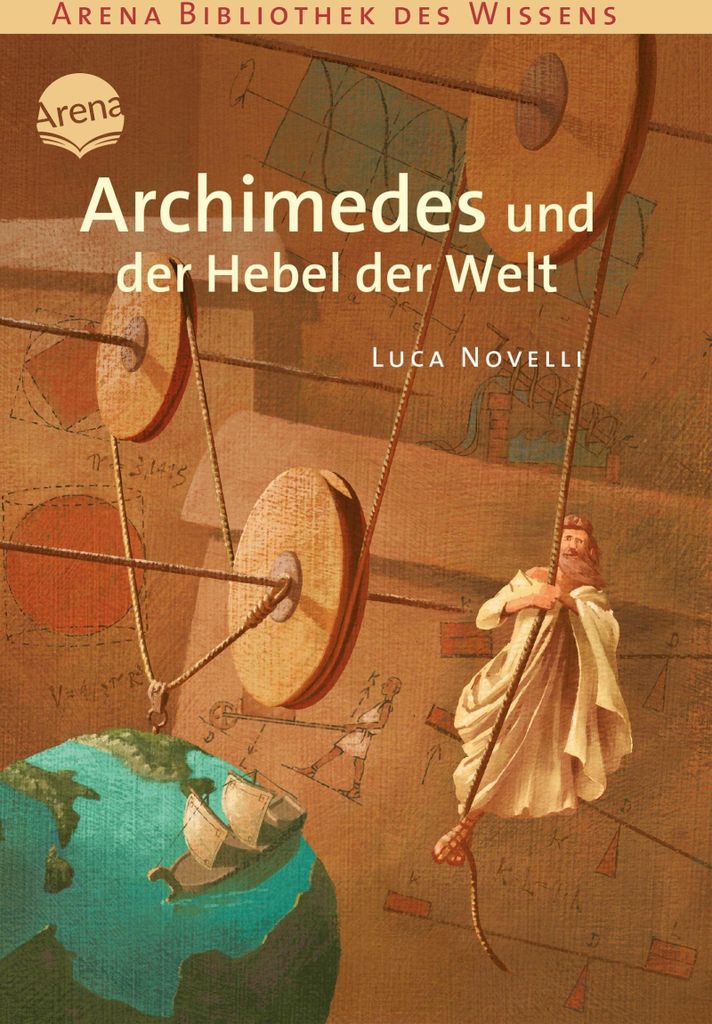 Archimedes und der Hebel der Welt