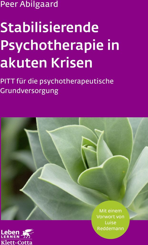 Stabilisierende Psychotherapie in akuten Krisen (Leben Lernen, Bd. 254)