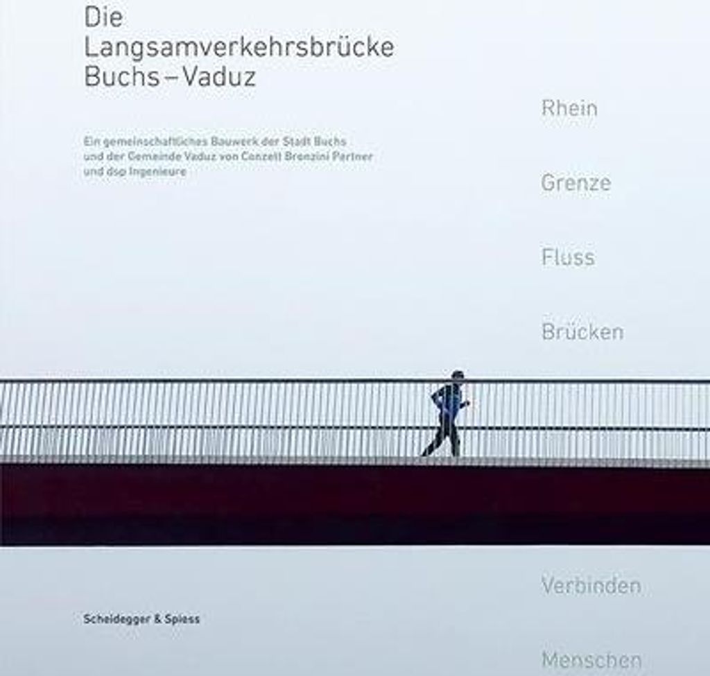 Die Langsamverkehrsbrücke Buchs - Vaduz