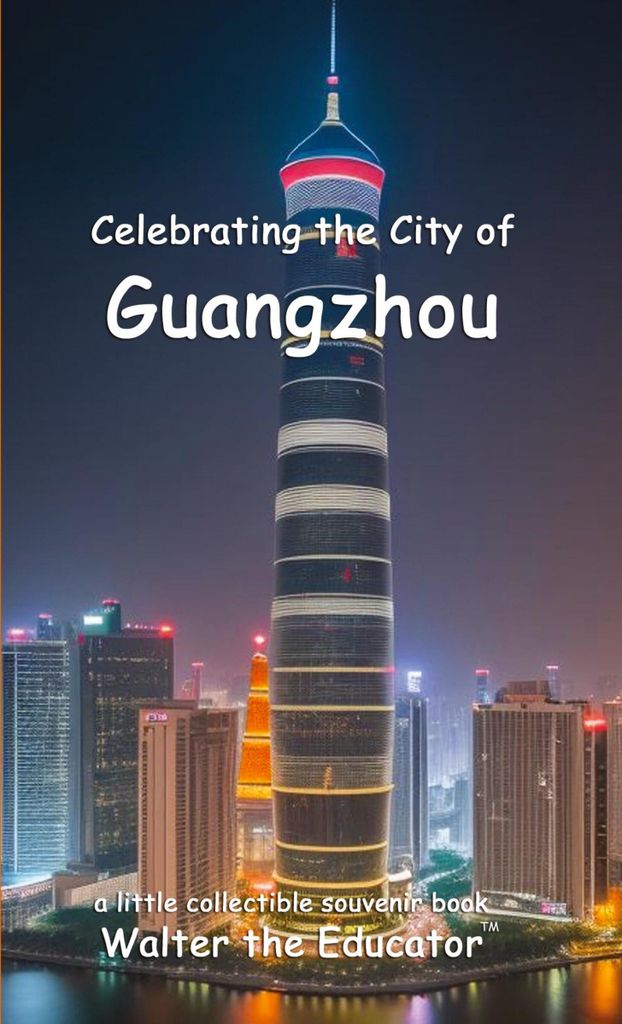 Celebrating the City of Guangzhou