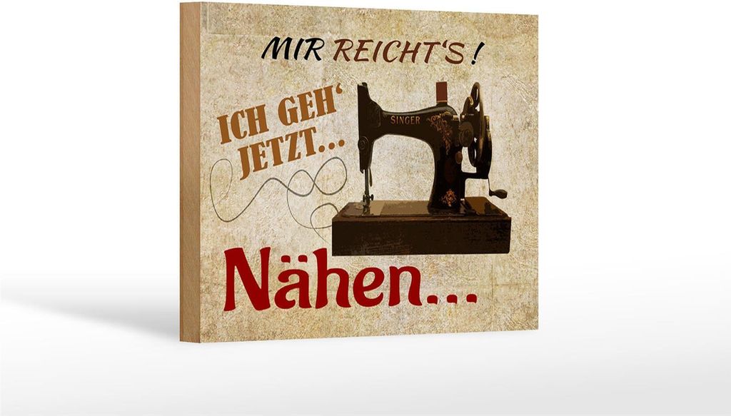Holzschild mir reicht`s ich geh jetzt nähen, 18 x 12 cm, Holzschilder Spruch Nähmaschine