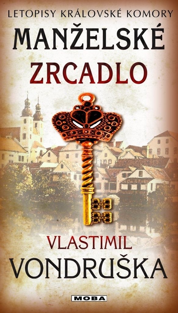 Manželské zrcadlo - Letopisy královské komory (Vondruška Vlastimil)