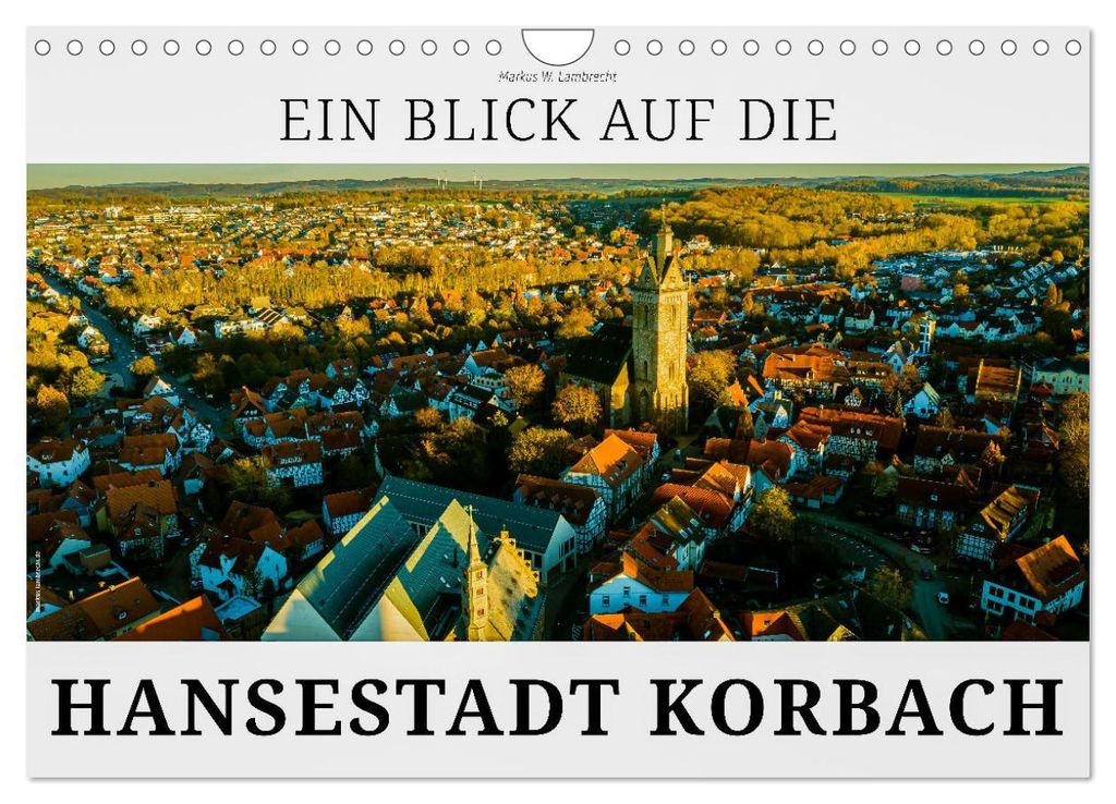 Ein Blick auf die Hansestadt Korbach (Wandkalender 2027 DIN A4 quer), CALVENDO Monatskalender