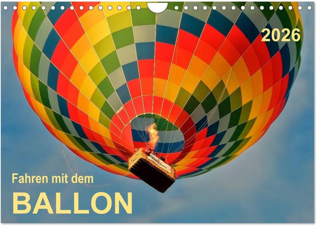 Fahren mit dem Ballon (Wandkalender 2026 DIN A4 quer), CALVENDO Monatskalender