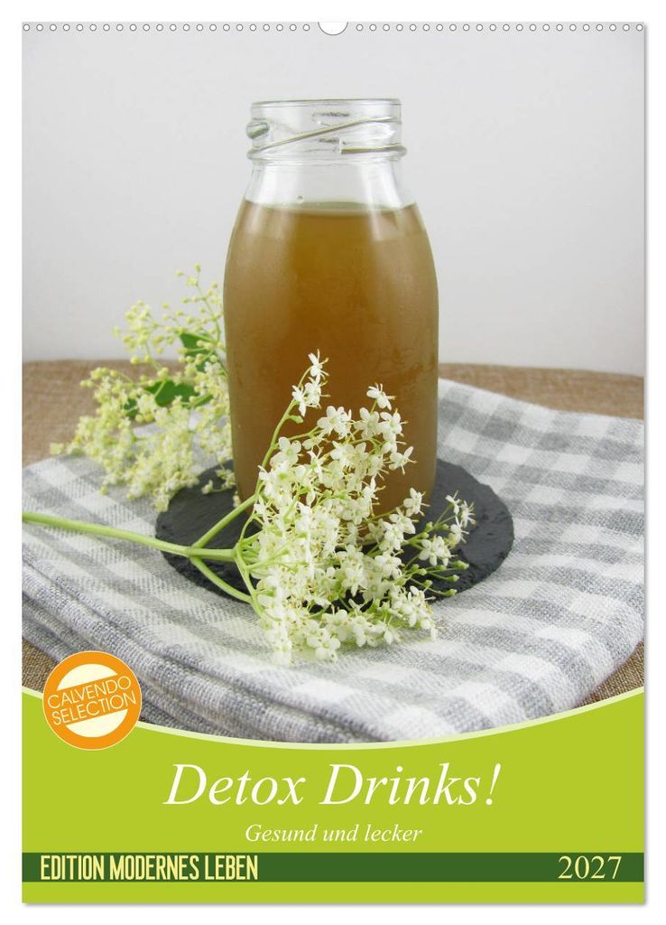 Detox Drinks! Gesund und lecker (Wandkalender 2027 DIN A2 hoch), CALVENDO Monatskalender
