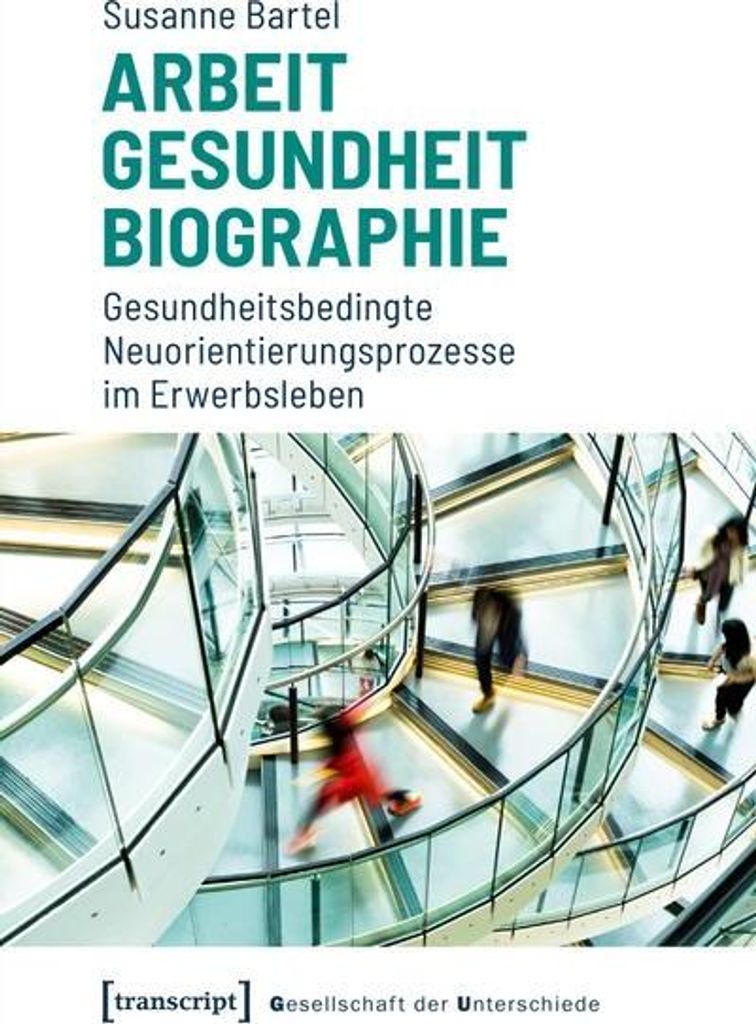 Arbeit - Gesundheit - Biographie
