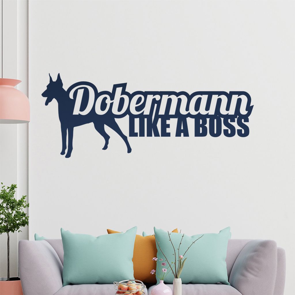 KIWISTAR Doberann like a Boss Silhouette Schrift Wandtattoo in 6 Größen - Wandaufkleber Wall Sticker - Dekoration, Küche, Wohnzimmer, Schlafzimm...