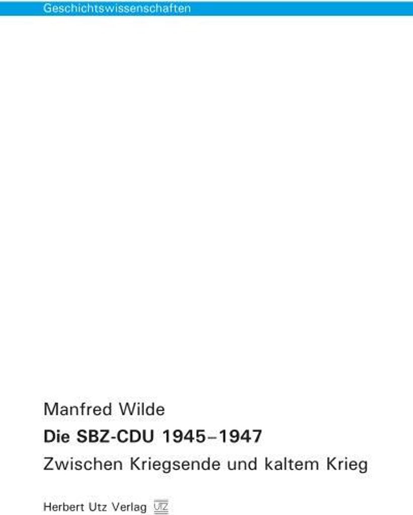 Die SBZ-CDU 1945-1947