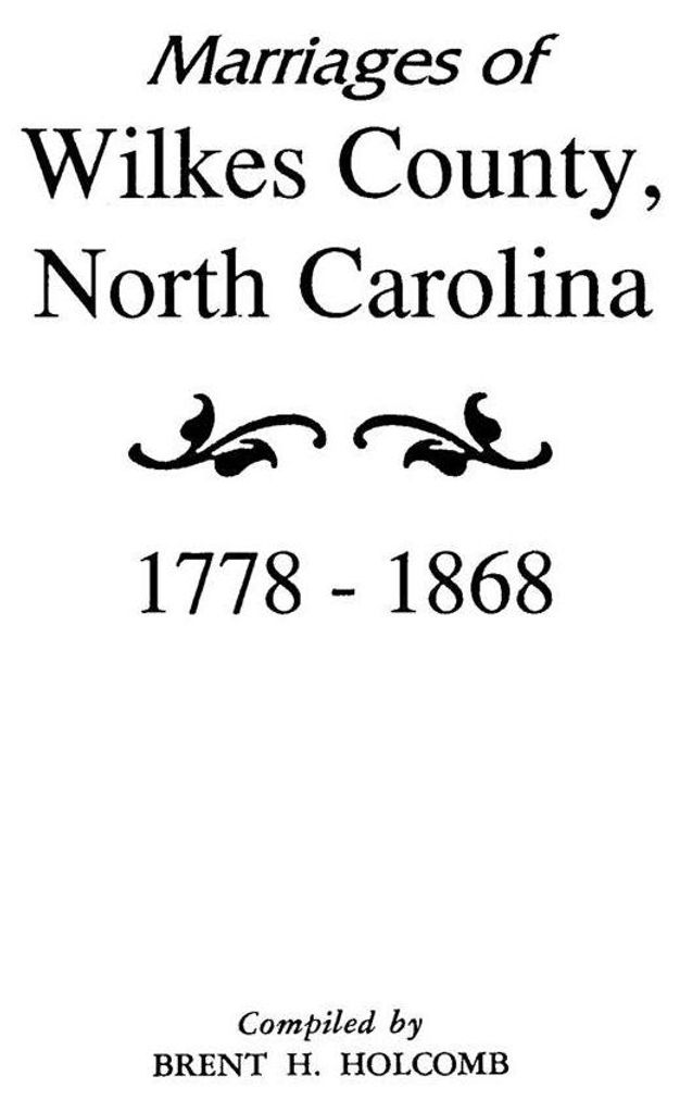 Marriages of Wilkes County, North Carolina 1778-1868