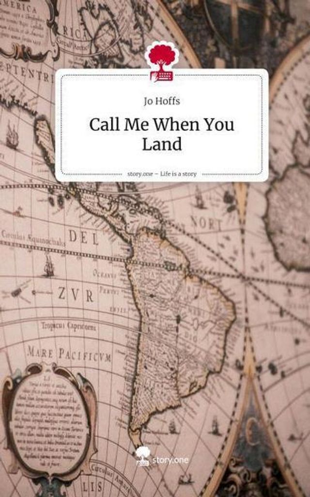 Call Me When You Land. Life is a Story - story.one