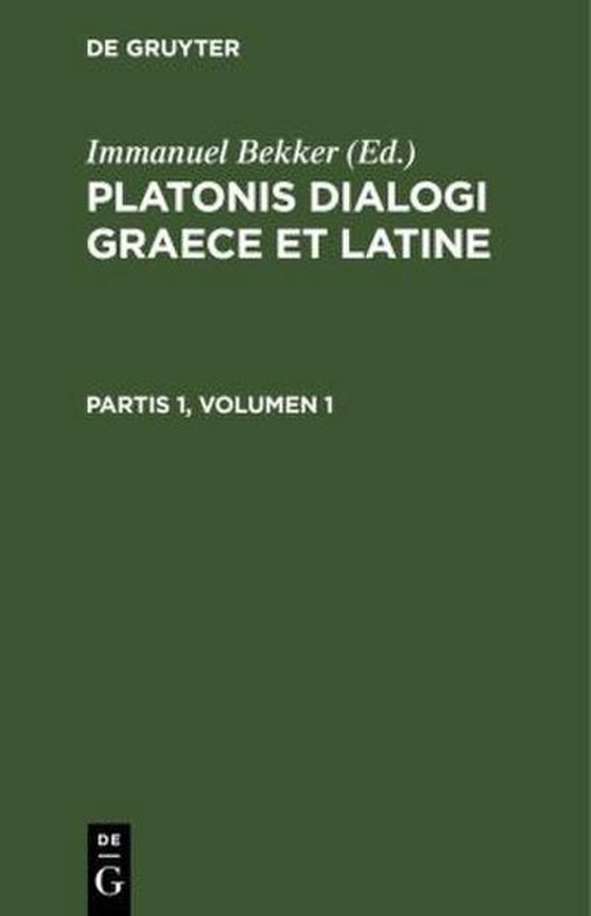 Platonis dialogi graece et latine. Partis 1, Volumen 1