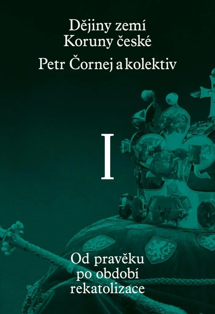 Dějiny zemí Koruny české I : Édition Reliée Histoire Bohême Čornej