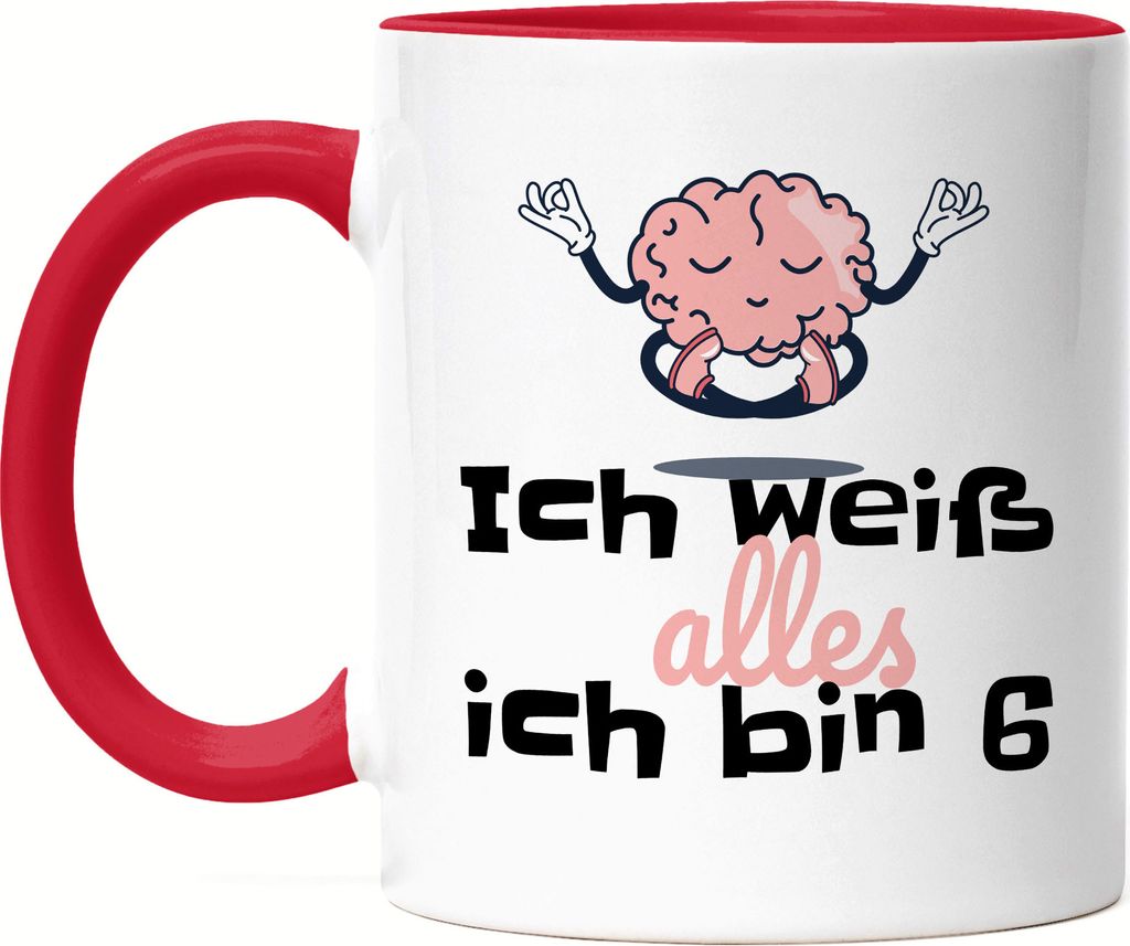 Ich Weiß Alles Ich Bin 6 Tasse Rot Geschenkidee 6. Geburtstag Humorvoll Sarkastisch