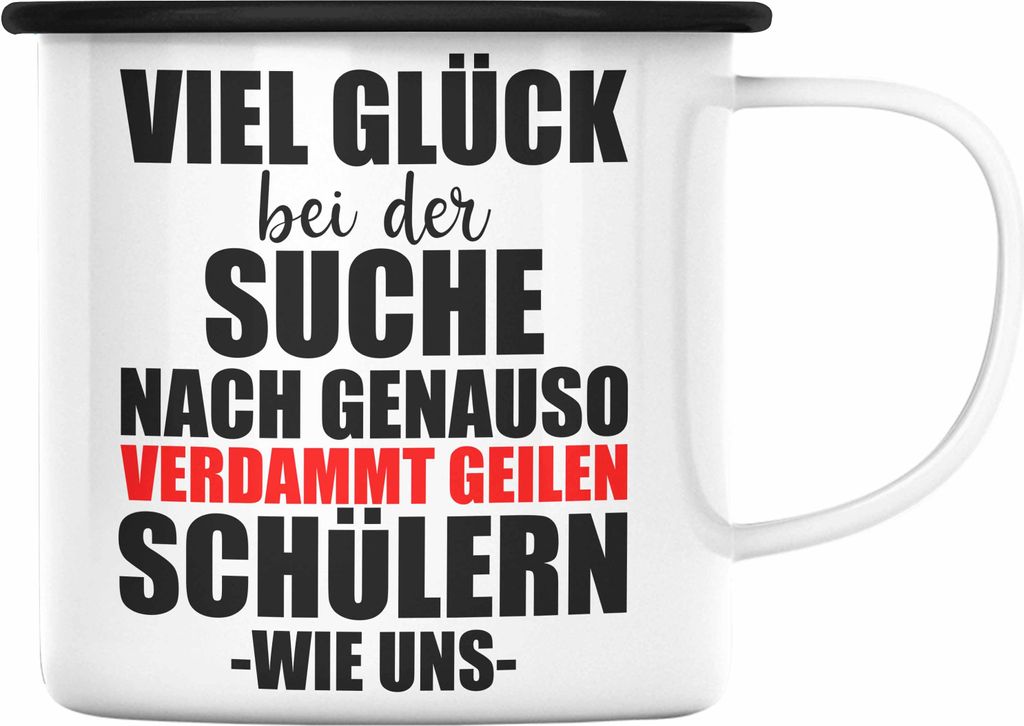 Trendation - Lehrerin Lehrer Abschiedsgeschenk Emaille Tasse Abschied von Schülern (Schwarz)