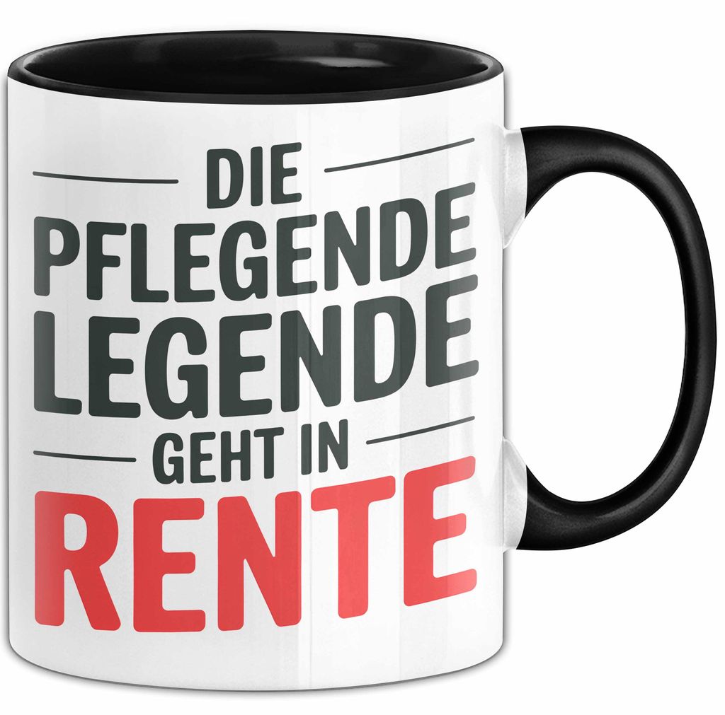 Krankenschwester Pflege Betreuung Tasse Geschenk Lustige Geschenkidee Spruch Die Pflegende Legende Geht In Rente (Schwarz)