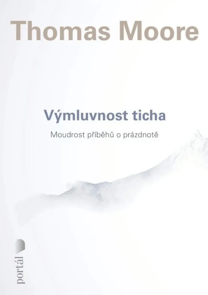 Réduire l'anxiété par le silence avec Výmluvnost ticha de Thomas Moore, 240p