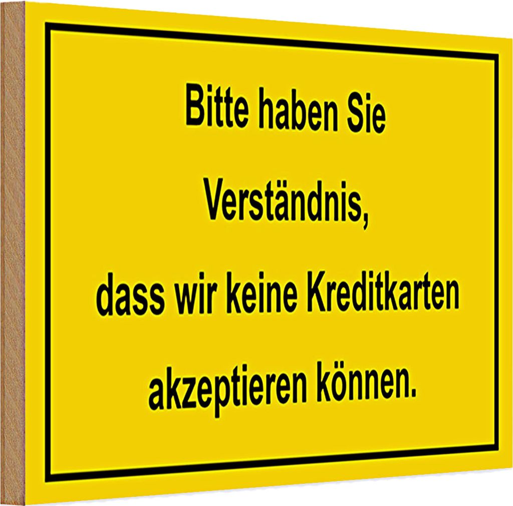 Holzschild keine Kreditkarten 30x20cm Bitte um Verständnis