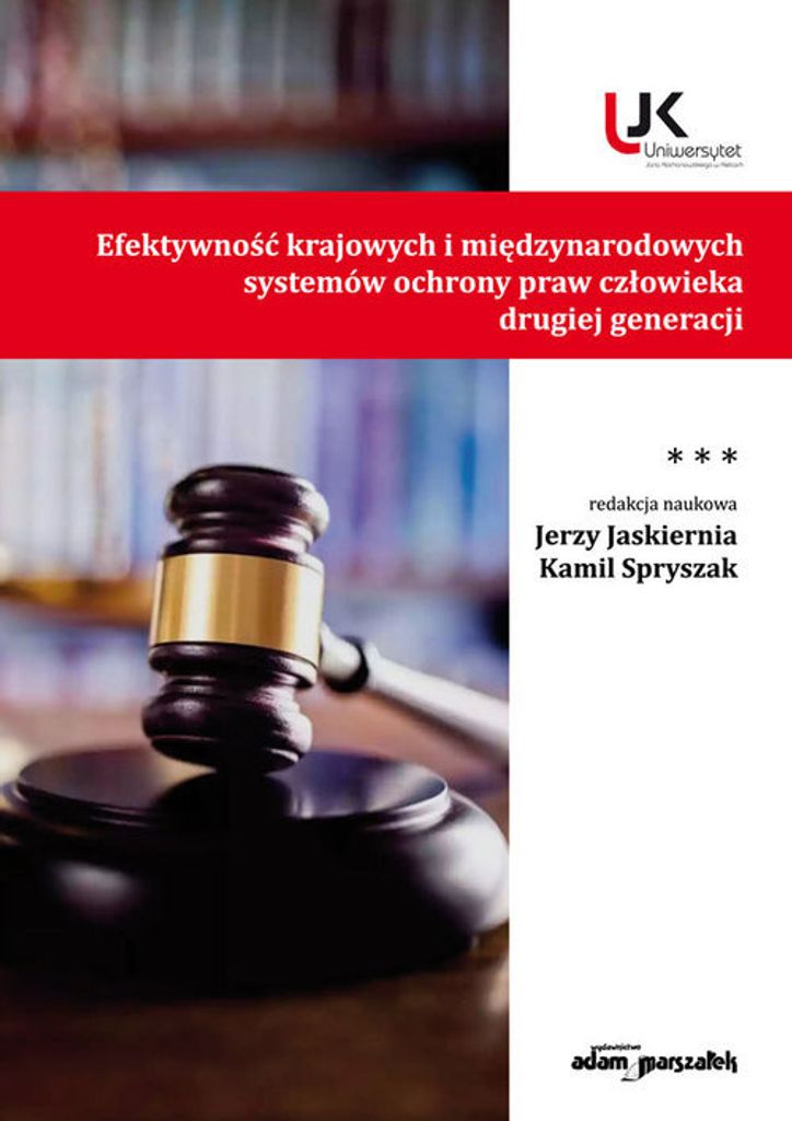 Efektywność krajowych i międzynarodowych systemów ochrony praw człowieka drugiej generacji Tom III - (Literatur, Recht auf Polnisch)