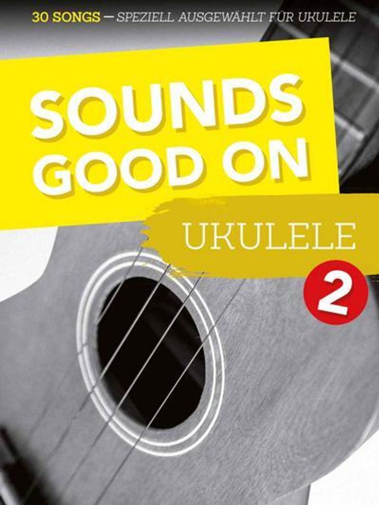 Sounds Good On Ukulele Musiknotenbuch mit Noten und TABs, Spiralbindung