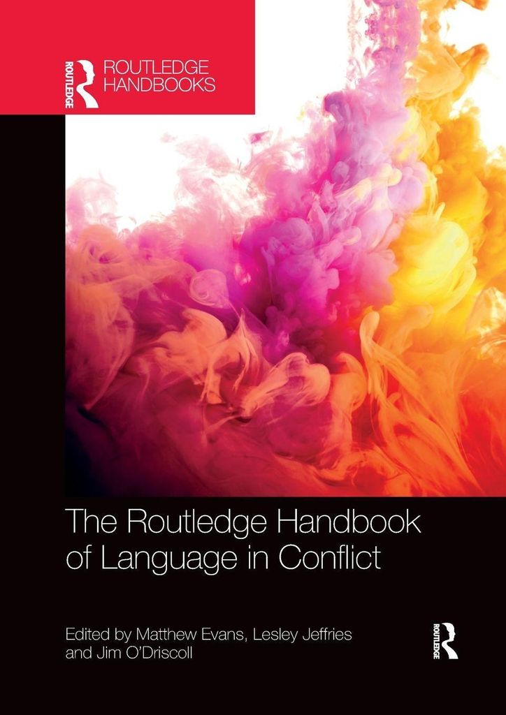 The Routledge Handbook of Language in Conflict