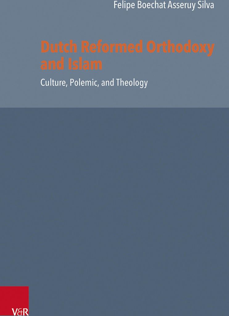 Dutch Reformed Orthodoxy and Islam
