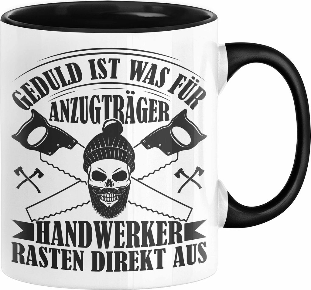 Handwerker Geschenk Tasse Geduld Ist Was Für Anzugträger Lustiger Spruch Männer Handwerk Tischler Sanitär Maler Mechaniker Kaffee-Becher (Schwarz)