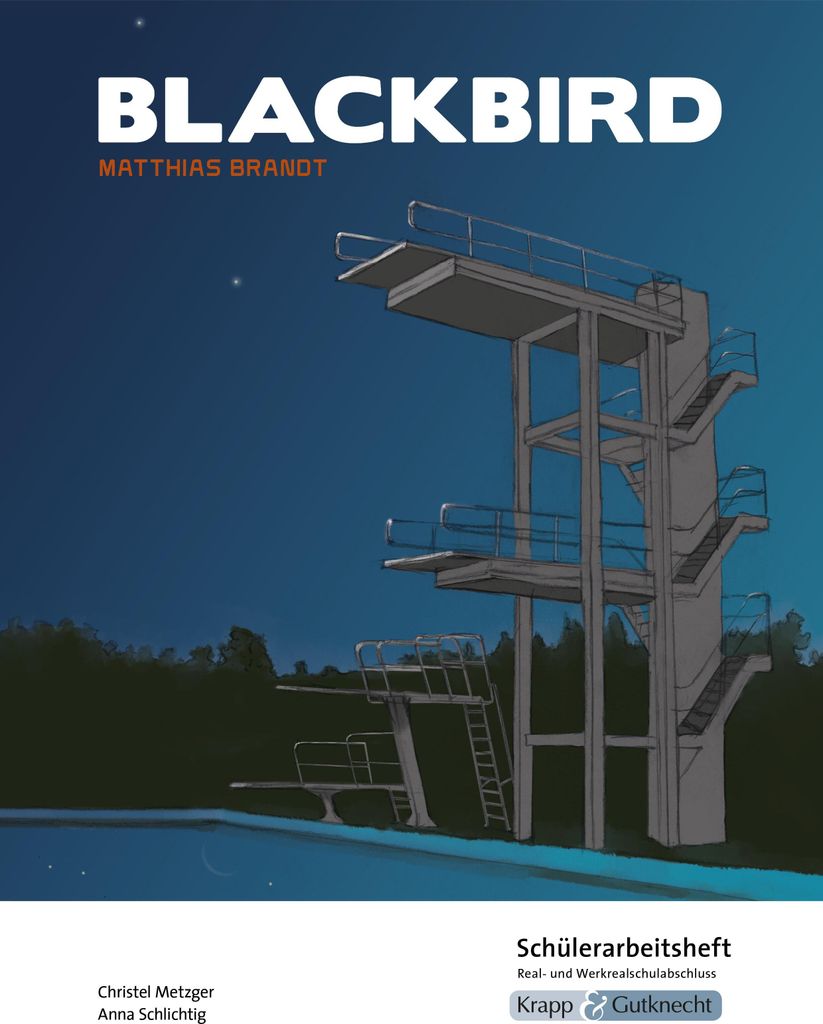 Blackbird - Matthias Brandt - Schülerarbeitsheft - Realschule