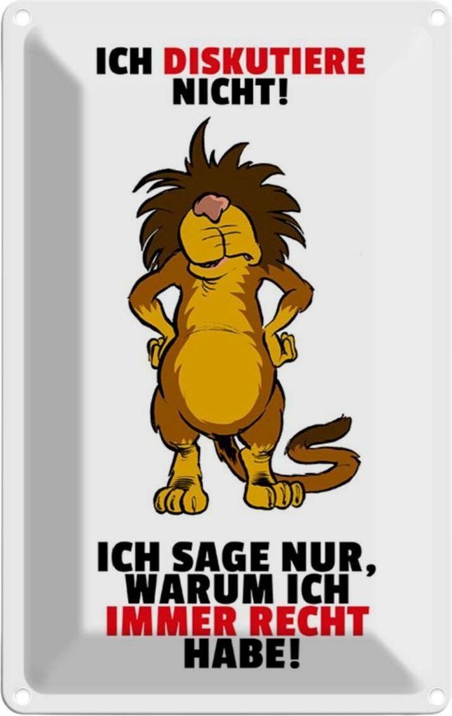 vianmo Blechschild 30x20 cm Ich diskutiere nicht habe Recht Spruch Zitat