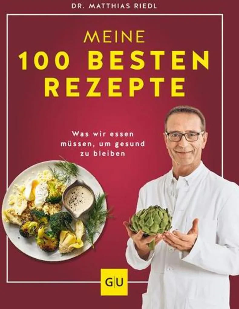 Livre de cuisine Dr. Riedl : 100 meilleures recettes pour manger sainement
