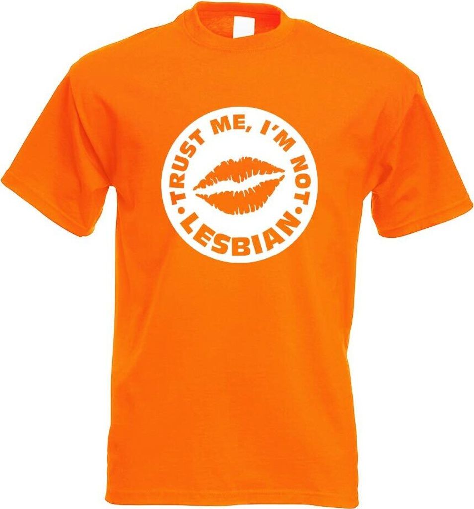 Kiwistar - T-Shirt - orange - Trust me, im not Lesbian Motiv Bedruckt Funshirt Design Print - mit Motiv Bedruckt - Funshirt Design - Sport - Freize...