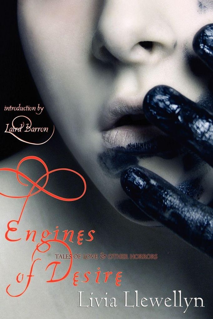 Engines of Desire: Tales of Love & Other Horrors.by Llewellyn, Livia New.